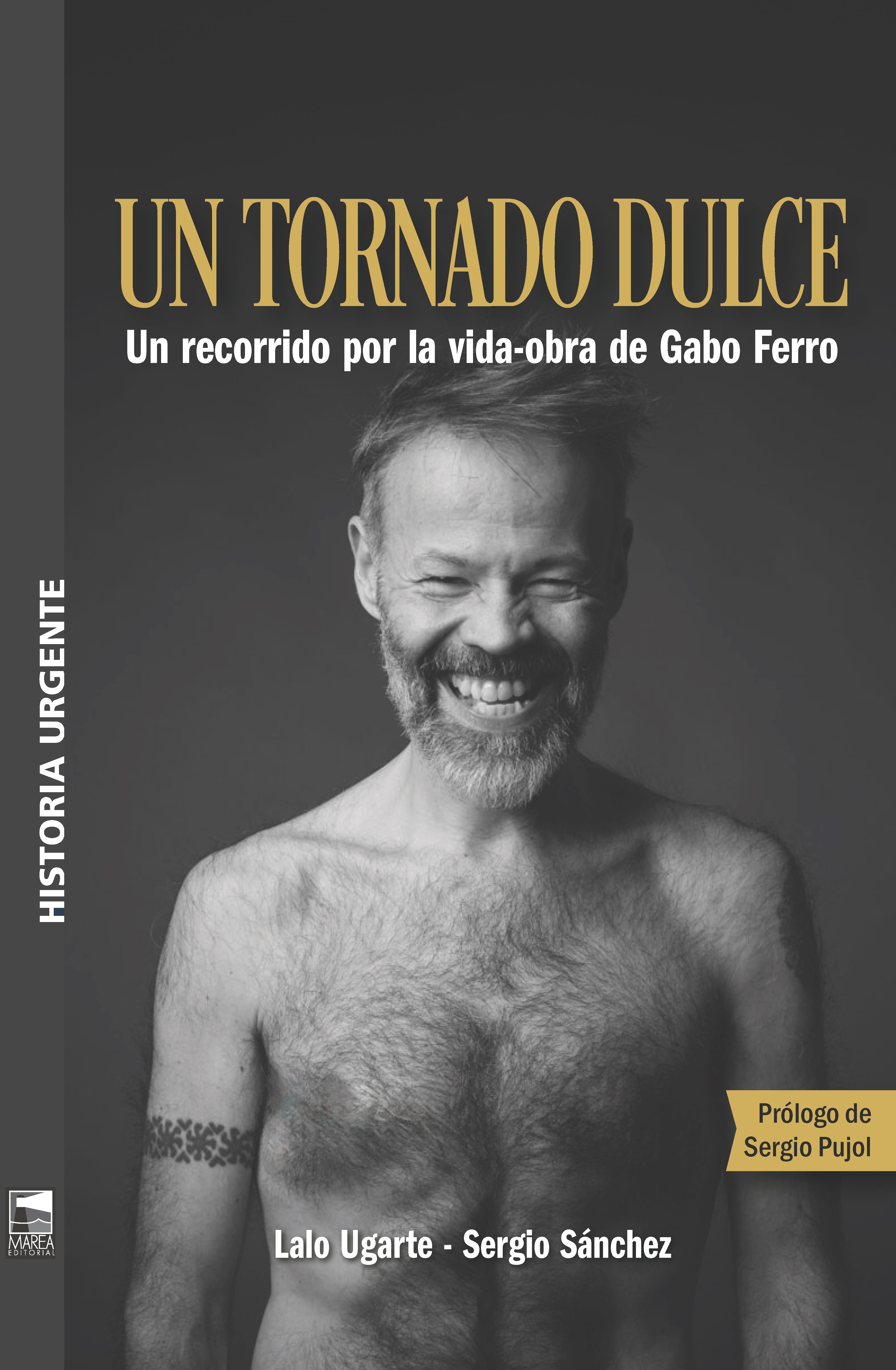 Un tornado dulce de Mariano "Lalo" Ugarte - Marea Editorial