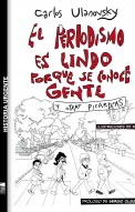 El periodismo es lindo porque se conoce gente