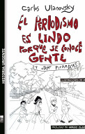 El periodismo es lindo porque se conoce gente