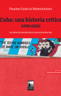 Cuba: una historia crítica (1959-2025)