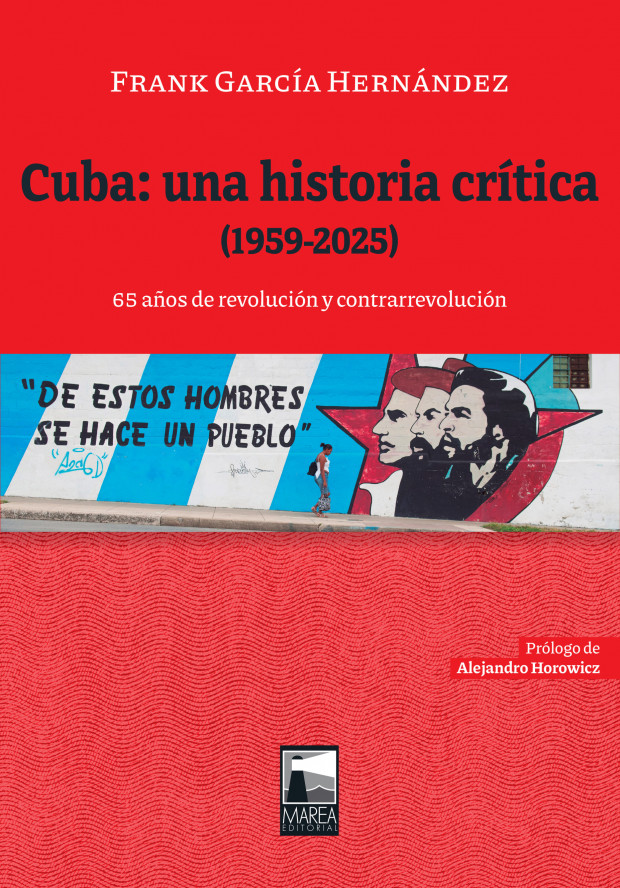 Portada Cuba: una historia crítica (1959-2025)