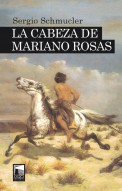 La cabeza de Mariano Rosas