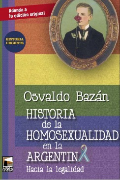 Adenda a Historia de la homosexualidad en la Argentina